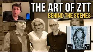 The Art Of ZTT: Behind The Scenes