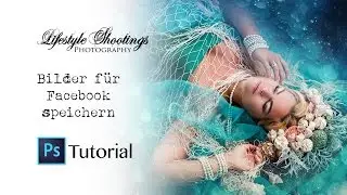 Photoshop Tutorial - Bilder für Facebook speichern