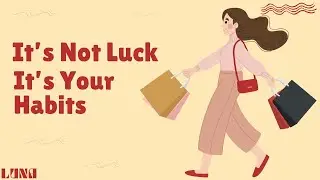 IT’S NOT LUCK — IT’S YOUR HABITS  | English & Chill with Luna | English Podcast