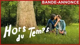 HORS DU TEMPS | Bande annonce