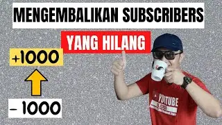 SOLUSI SUBSCRIBERS MENDADAK HILANG | INI CARANYA