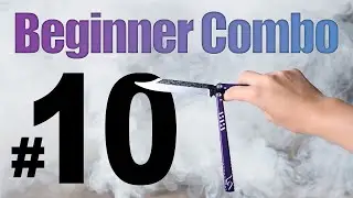 Beginner Balisong Combo #10- Roll/Aerial