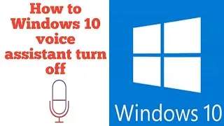How to Windows 10 voice assistant turn off | narrator turn off|