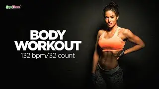 🔥 Body Workout – 132 BPM / 32 Count | Non-Stop Fitness Mix (60-Min)