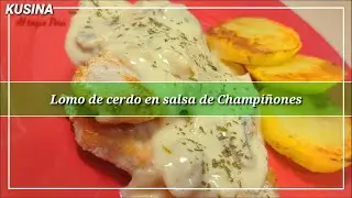 Lomo de Cerdo en salsa de Champiñones