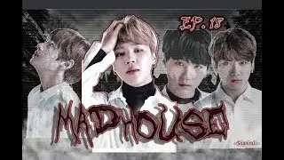 Jimin FF || Madhouse - Ep.18 [R16]