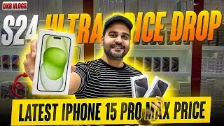 LATEST iPHONE Price | SAMSUNG S24 ULTRA PRICE IN DUBAI | iPhone Price in DUBAI | iPhone 15 price
