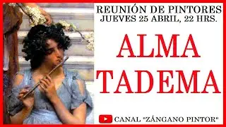 ALMA-TADEMA, el gran pintor y vividor...