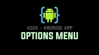 AIDE Tutorial - Android App (Options Menu)