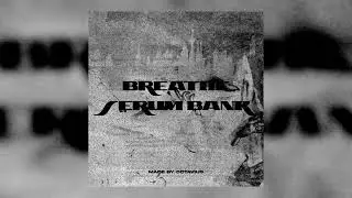 *FREE SERUM BANK* Breathe (Ken Carson, osamason, Homixide Gang, Yeat, BNYX Presets)