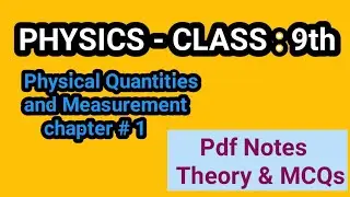 Physics Class 9th/physical quantities and measurement /chapter 1/ best for examination