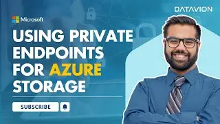 How to Secure Your Azure Storage with Private Endpoints
