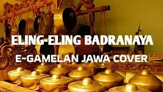 BONANGAN LADRANG ELING ELING BADRANAYA SLENDRO MANYURA VERSI E-GAMELAN JAWA COVER
