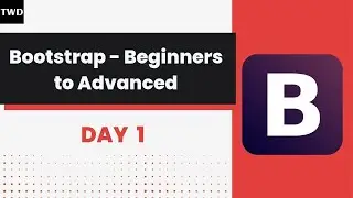 🔴 Bootstrap Beginners to Advanced | Day 1