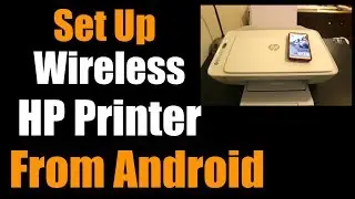 How To Set Up Wireless HP Printer From Android, review.