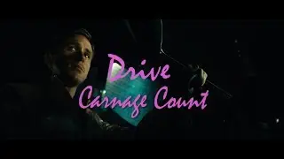 Drive (2011) Carnage Count