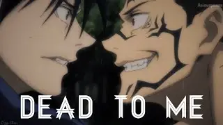 JUJUTSU KAISEN AMV/AWAKE AT LAST - DEAD TO ME