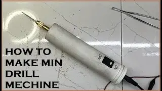 HOW TO MAKE MIN DRILL MECHINE  AT HOME