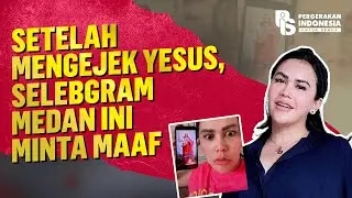 After Mocking Jesus, This Medan Instagram Celebrity Apologizes | Cindy Florencine