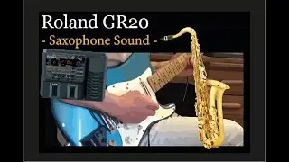 Roland was here ! I play Saxophone on Guitar - Roland GR20