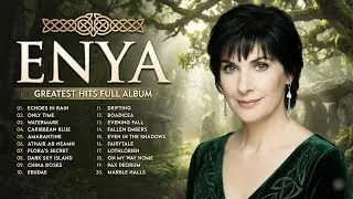 The Very Best Of ENYA: The Greatest Hits Full Album 💥💥