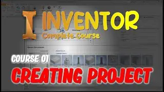 Course 01 Creating Project | Autodesk Inventor