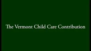 The Vermont Child Care Contribution