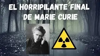 MARIE CURIE AND HER RADIOACTIVE FINAL (UNUSUAL)