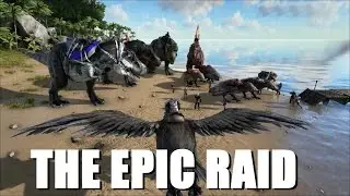 Ark Survival Evolved The Epic Raid Ep. 10