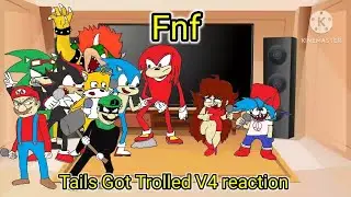 Fnf react to Tails Gets Trolled V4 mod! (Gacha club)