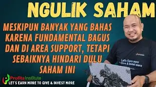 Meskipun fundamental bagus dan sudah di area support, tetapi sebaiknya hindari dulu saham ini