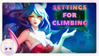 League of Legends Settings Guide - Some of my Settings for Climbing and Best Performance / LoL 2020