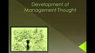 Development of Management Thought | Classical Approach | Neo classical Approach | Modern Approach |
