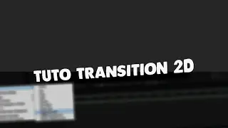 TUTO TRANSITION 2D AFTER EFFECTS