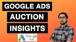 Auction Insights: Competitors Analysis in Google Ads
