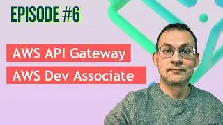 AWS API Gateway Explained for the DVA-C02 Exam | Developer Associate 2025