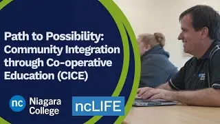 Path to Possibility: Community Integration through Co-operative Education (CICE)