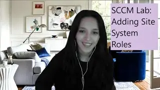 SCCM Lab: Installing Site System Roles  - Part 16