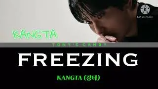 KANGTA (강타) - Freezing (Color-coded lyrics) HAN/ROM/ENG/ 가사