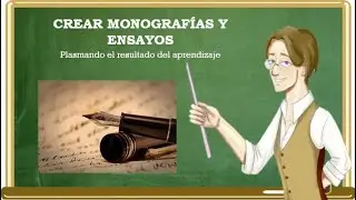 Crear monografías y ensayos | Dando Clases