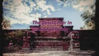 The Devil chair in orlndo florida (LONG VERSION)