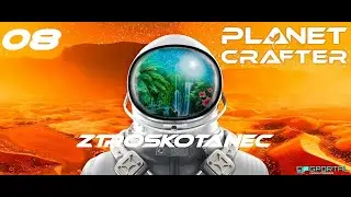 Planet Crafter : 08 - Přesun