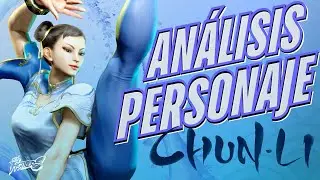 STREET FIGHTER 6 | CHUN-LI | ANÁLISIS DE PERSONAJE