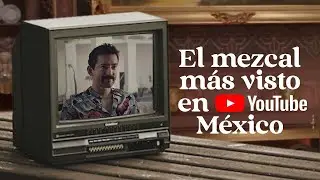 Conoce cómo Mezcal Ojo de Tigre hizo para tener miles de visualizaciones en YouTube | Episodio 1