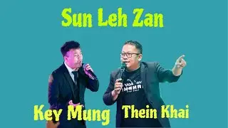 Key Mung Ft Thein Khai  - Sun Leh Zan (OFFICIAL LYRICS VIDEO)