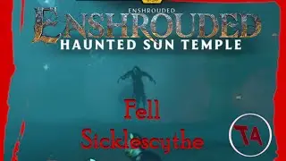 How to put down THE FELL SICKLESCYTHE !! JUST the tips. With T4!! Enshrouded Guide