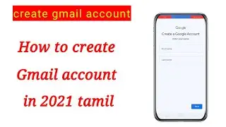 How to create gmail account in 2021 Tamil/ kandupudi parkalam