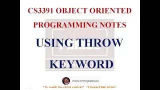 USING THROW KEYWORD NOTES | CS3391 OBJECT ORIENTED PROGRAMMING NOTES | 2021 REGULATION CSE
