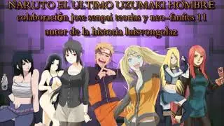 Naruto el Ultimo Uzumaki Hombre cap 1y2