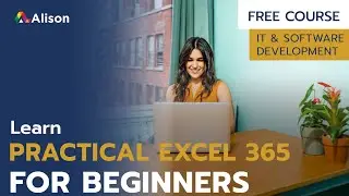 Practical Excel 365 for Beginners - Free Online Course with Certificate